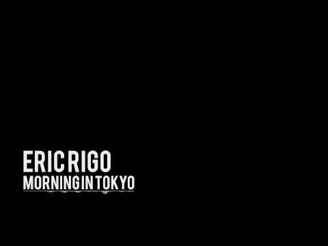 Eric Rigo - Morning in Tokyo | ElectroJams
