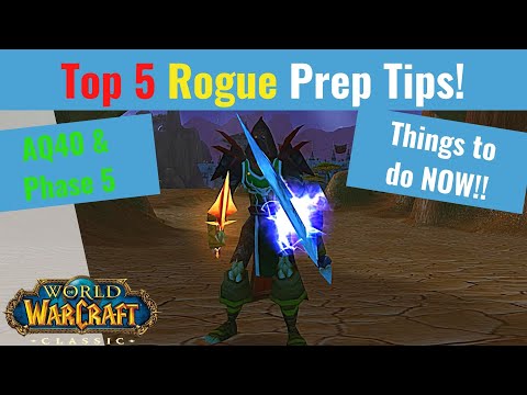 Top 5 Rogue Prep Tips for Phase 5 & AQ40!! WoW Classic