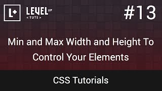 CSS Tutorials #13 - Min and Max Width and Height To Control Your Elements