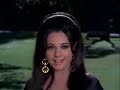 Dil Ki Baatein Jitendra Mumtaz Roop Tera Mastana 1972