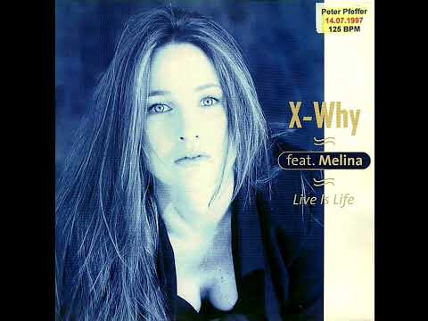 4) X-Why Feat. Melina - Live Is Life