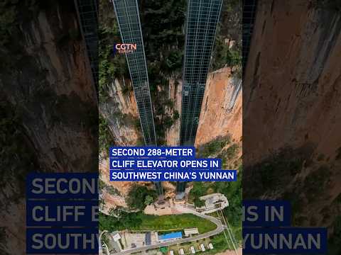 Second 288-meter cliff elevator opens in southwest China's Yunnan #coolchina