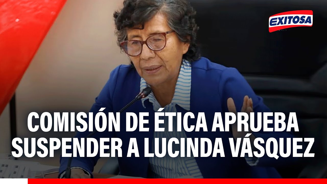 🔴🔵 Caso 'Cortaúñas': Comisión de Ética aprueba suspender por 120 días a Lucinda Vásquez