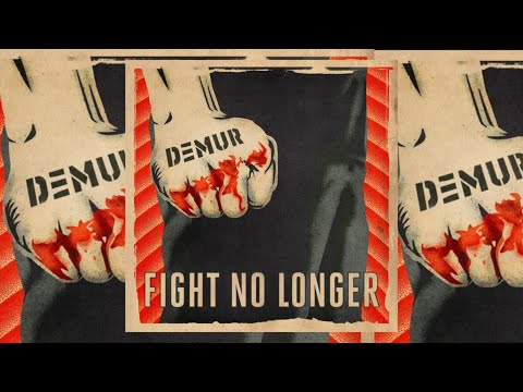 Demur - Fight No Longer