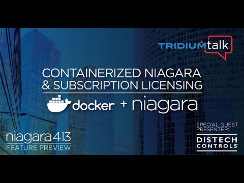 TridiumTalk: Containerized Niagara and Subscription Licensing (June 8, 2023)
