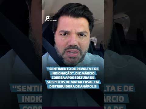 "Sentimento de revolta e de indignação", diz Márcio Corrêa após soltura de suspeitos de matar casal