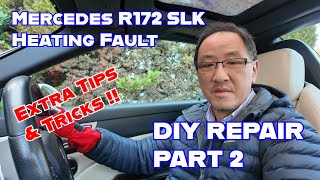 Mercedes SLK and SLC (R172) Interior Heating Fault - DIY Repair Part 2