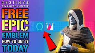 Destiny 2: Eye Of The Storm & Newtonian Emblem! How To Get Them TODAY For FREE! (Season Of Plunder)