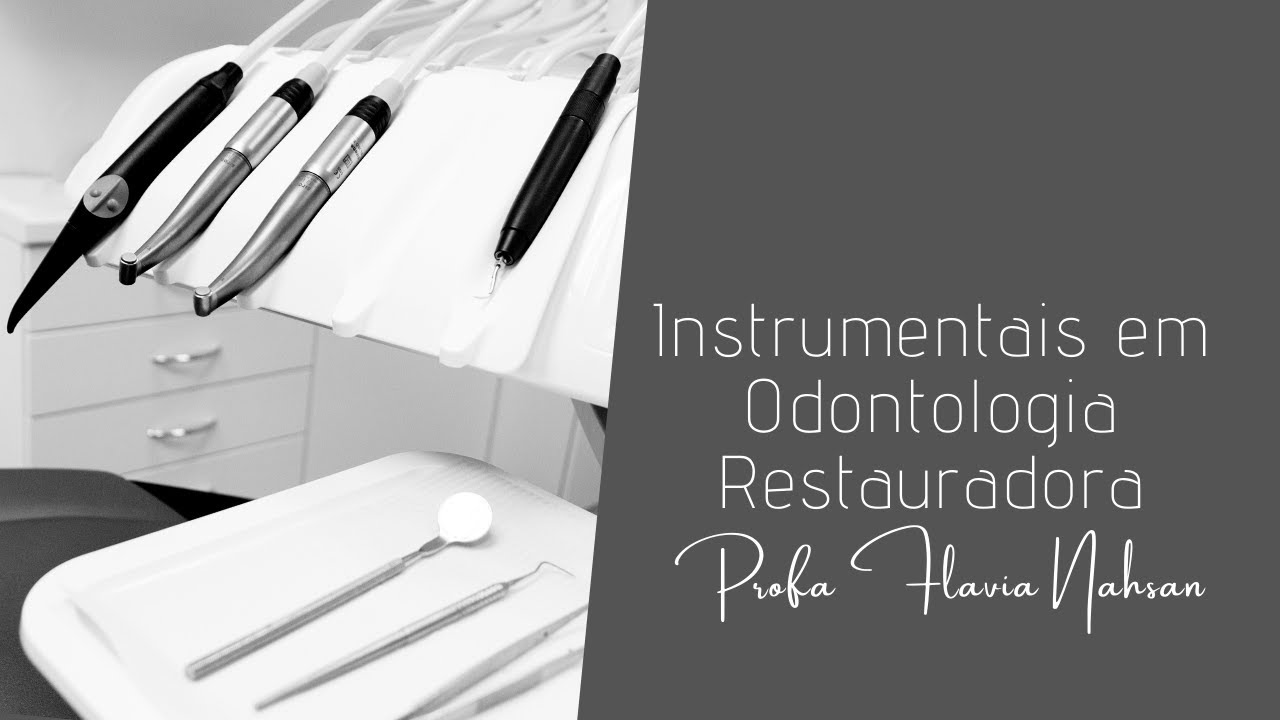 Instrumentais em Odontologia Restauradora