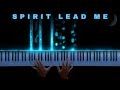 Spirit Lead Me - Hillsong United || Worship Piano & Sheet Music