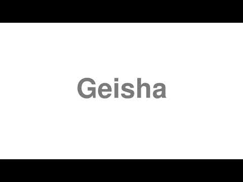 How to Pronounce "Geisha"