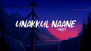 Unakkul Naane - Pritt (Lyrics)  Trending song  4K