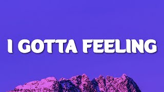 Black Eyed Peas - I Gotta Feeling (Lyrics)