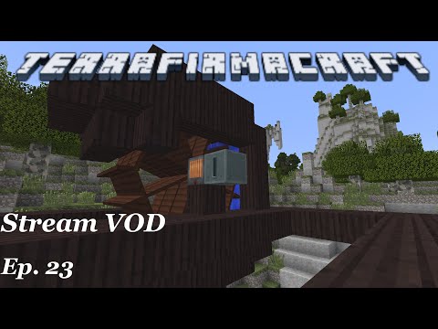 TerrafirmaCraft Reloaded: Exploration and POWER GEN! - Ep. 23