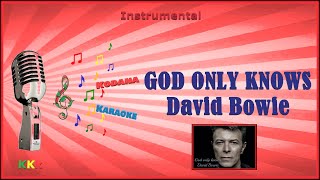 God only knows - David Bowie - Karaoke (Instrumental) - Kodana Karaoke