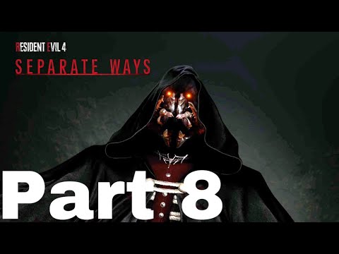 Resident Evil 4 separate ways gameplay walkthrough part 8