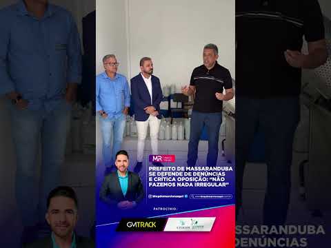 Prefeito de Massaranduba/PB se defende de denúncias e critica oposição
