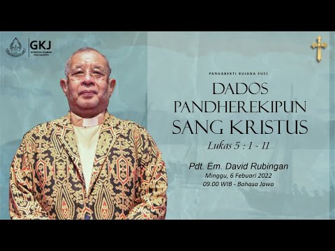 PANGIBADAH MINGGU, 6 FEBRUARI 2022 GKJ GONDOKUSUMAN (09.00 WIB - Basa Jawi)