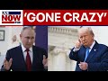 President Trump Russian President Putin Has Gone Crazy