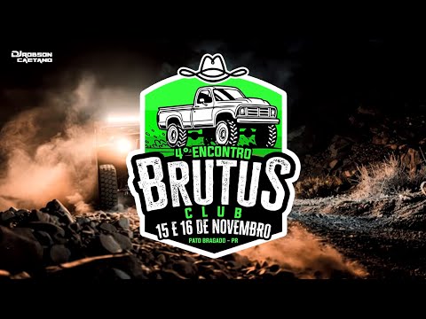 4° ENCONTRO BRUTUS CLUB - PATO BRAGADO/PR