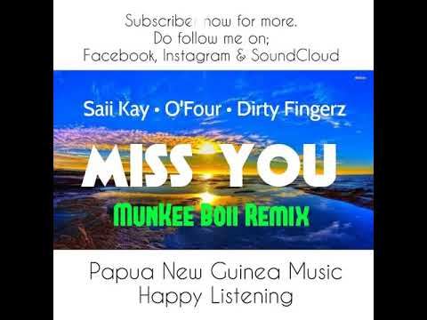 Miss You (Munkee Boii Remix) - Saii Kay x O'Four x DirtyFingerz (PNG Music) [ranlose]