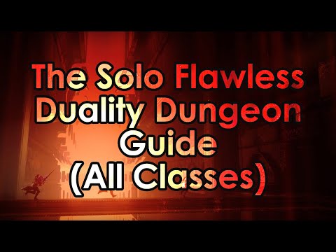 Destiny 2: The Solo Flawless Duality Dungeon Guide (All Classes)
