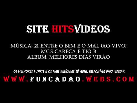 CD - CARECA E PIXOTE - 21 ENTRE O BEM E O MAL (TIO B - AO VIVO) #HITSVIDEOS