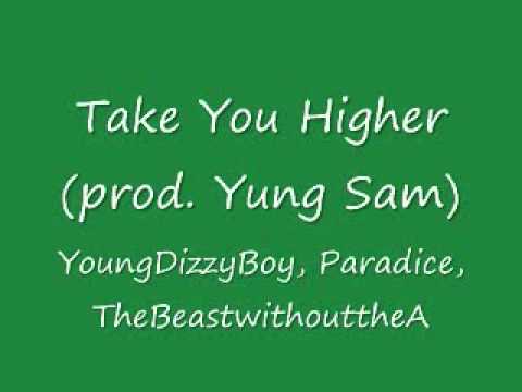 Take You Higher-Paradice ft YDB and TheBeast + Lyrics