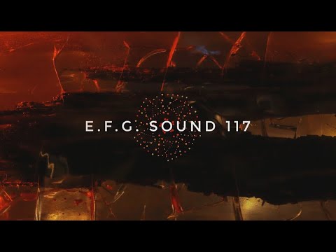E.F.G. Sound 117 (Progressive House, Organic House, Deep House)
