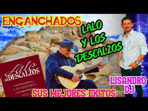 ENGANCHADOS CACHACA -LALO Y LOS DESCALZOS♫ LISANDRO DJ♫