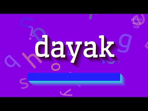 How to say "dayak"! (High Quality Voices)