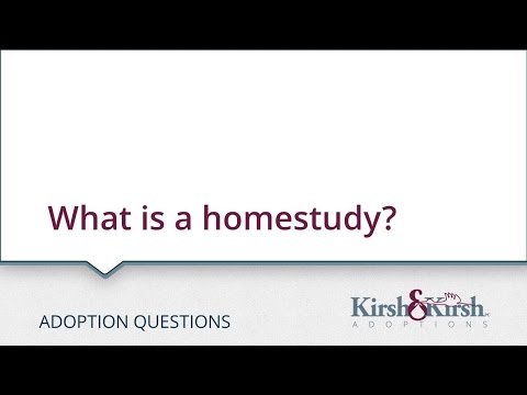 Adoption Questions: What is a homestudy?