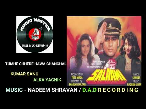 Tumhe Chhede Hawa Chanchal ( D.A.D Recording ) Singer - Kumar Sanu & Alka Yagnik.