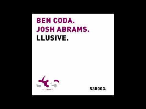 Ben Coda & Josh Abrams - Llusive - Coming soon S35 - TEASER VIDEO