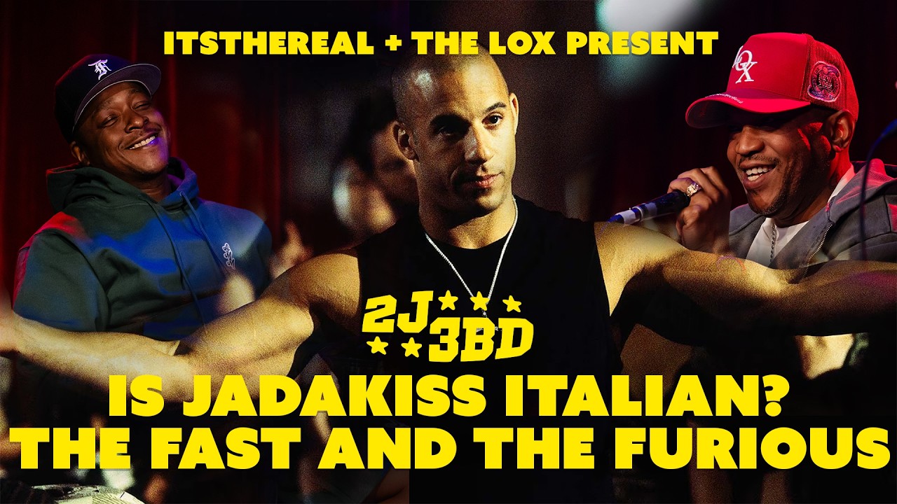2J3BD: IS JADAKISS ITALIAN? THE FAST AND THE FURIOUS!!!