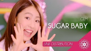 GEM - Sugar Baby (Line Distribution / 歌割)