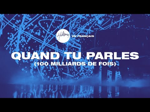 Quand Tu parles (100 milliards de fois) | Hillsong En Français