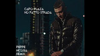 Capo Plaza - Ho Fatto Strada (Peppe Nicosia Raggaeton Remix)