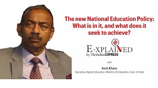 E-xplained with Amit Khare, Secretary, Higher Education, Ministry of Education, GOI video