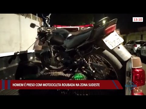 Homem é preso com motocicleta roubada na zona sudeste 26 05 2021