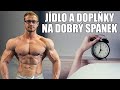 JÍDLO A DOPLŇKY STRAVY NA KVALITNÍ SPÁNEK