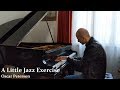 A Little Jazz Exercise - Oscar Peterson