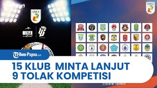 Tunggu Keputusan KLB PSSI, Ini 15 Klub Minta PSSI Lanjutkan Liga 2 dan 9 Tim yang Menolak Kompetisi!