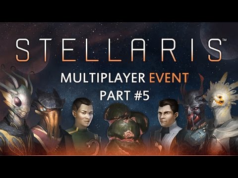 Stellaris Multiplayer Event - Part 5