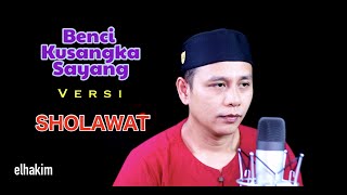 Download lagu Benci kusangka sayang versi sholawat #bencikusangkasayang#sholawat#elhakim mp3