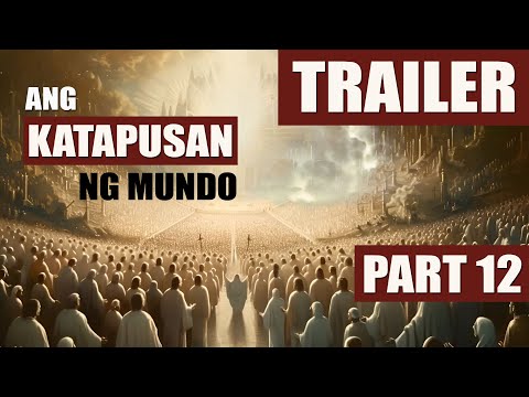KATAPUSAN NG MUNDO PART 12 - TRAILER