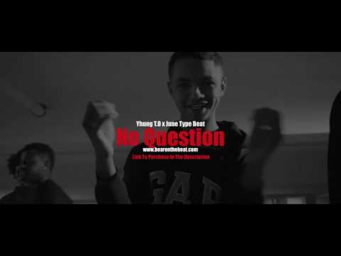 Yhung T.O x June Type Beat  - No Question (Prod. By BearOnTheBeat)