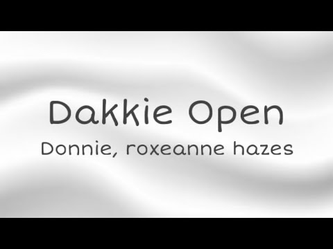 Donnie, Roxeanne Hazes - Dakkie Open ,Lyrics