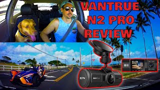 Vantrue N2 Pro Review & Guide! Still good for 2023?!