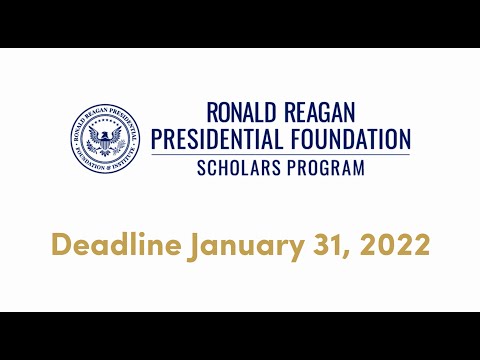 Ronald Reagan Presidential Foundation Scholars Program - Deadline January 31, 2022